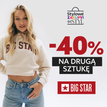 STYLOWE ZAKUPY w BIG STAR -40% NA DRUGĄ SZTUKĘ!