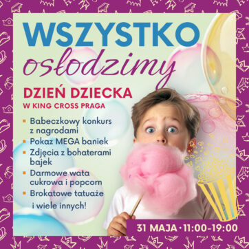 Już 31 maja świętujemy wspólnie Dzień Dziecka!