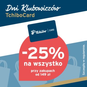 Dni klubowiczów TchiboCard – Rabat 25% na wszystko!