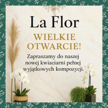 Kwiaciarnia La Flor już otwarta!