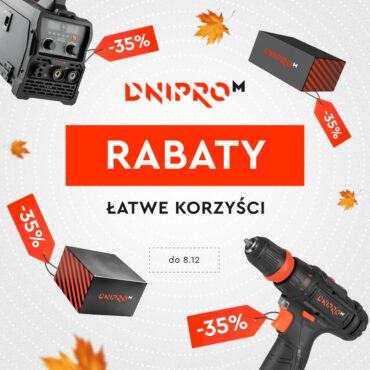 ð  Prosta korzyść od Dnipro-M – zniżki do -35% na ulubione narzędzia!