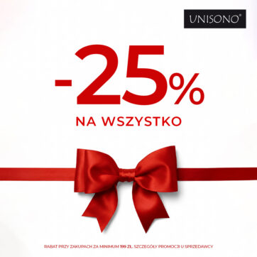 PROMOCJA ŚWIĄTECZNA -25% NA WSZYSTKO W UNISONO